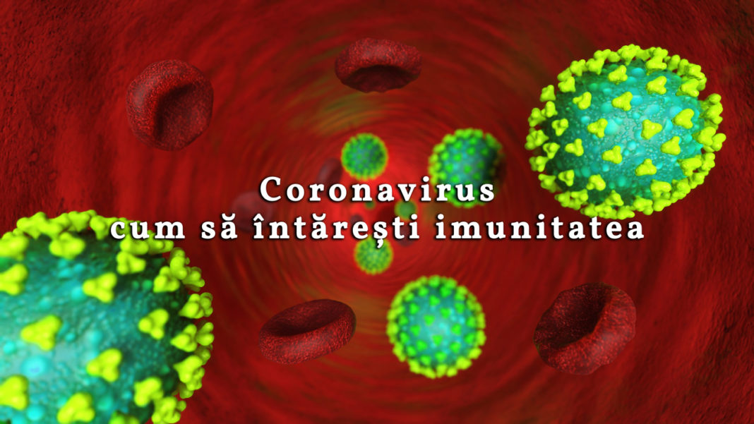 Coronavirus: cum să întărești imunitatea